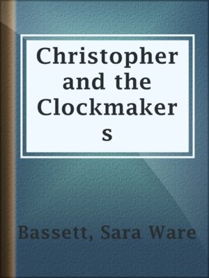 cover image of Christopher and the Clockmakers